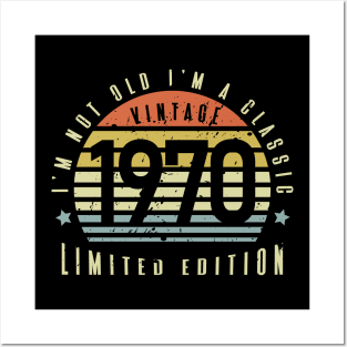 Vintage 1970 I'm Not Old I'm a Classic Posters and Art